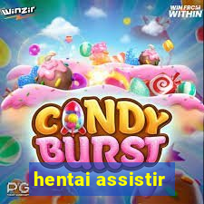 hentai assistir