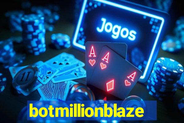 botmillionblaze