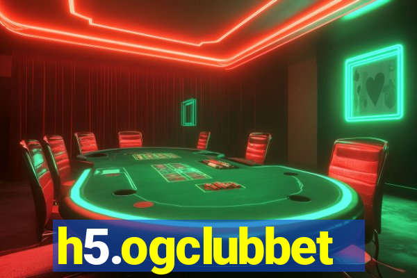 h5.ogclubbet