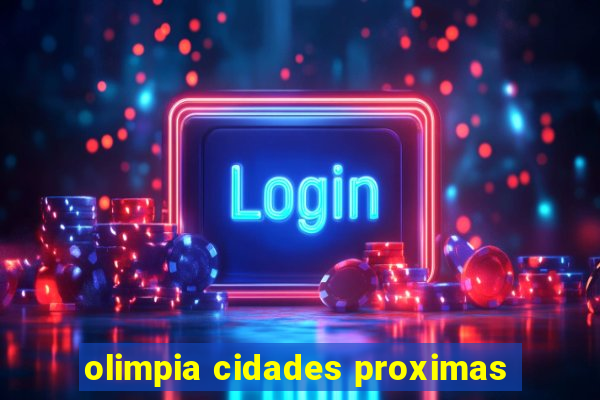 olimpia cidades proximas