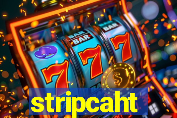 stripcaht