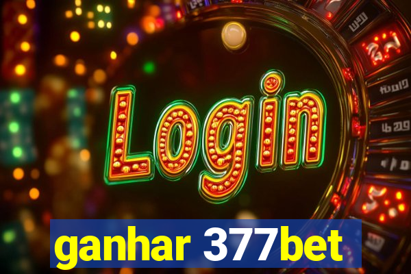 ganhar 377bet