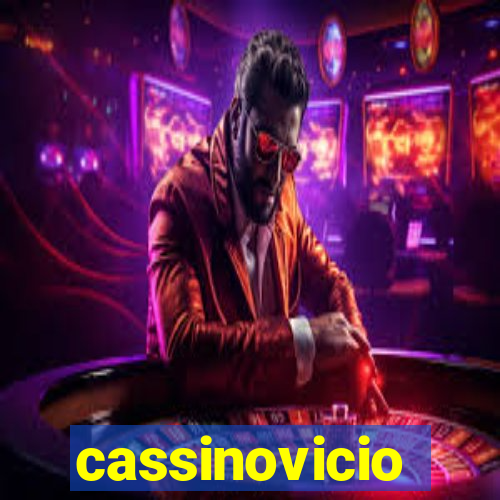 cassinovicio