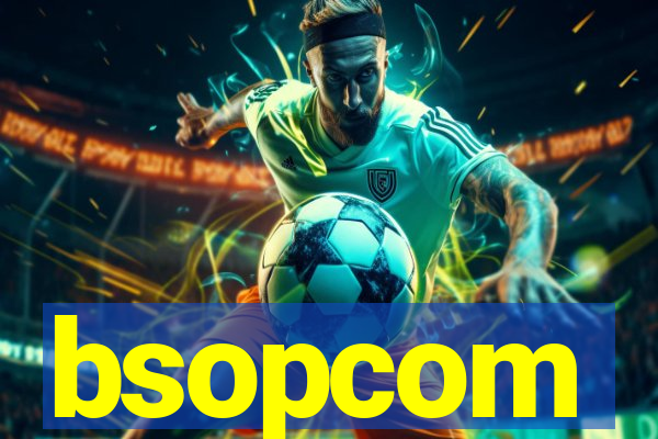 bsopcom