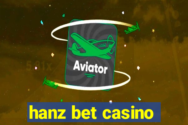 hanz bet casino