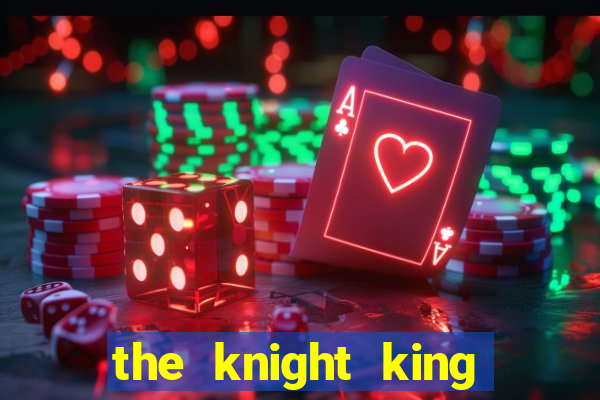 the knight king who returned with a god chapter 1