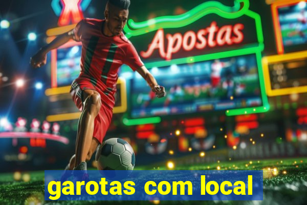 garotas com local