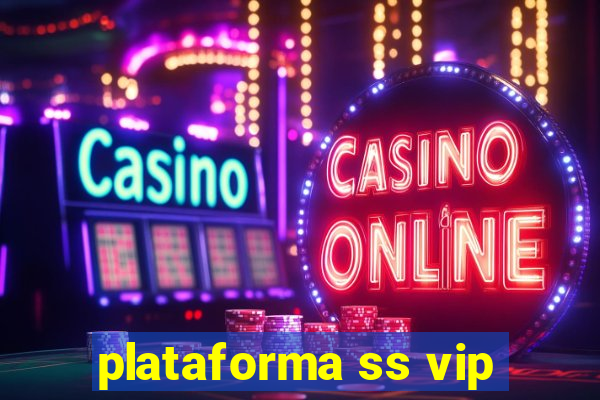 plataforma ss vip