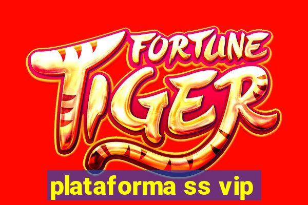 plataforma ss vip