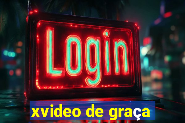 xvideo de graça