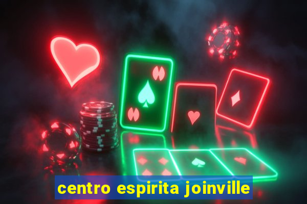 centro espirita joinville