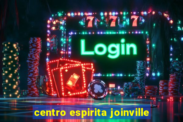 centro espirita joinville