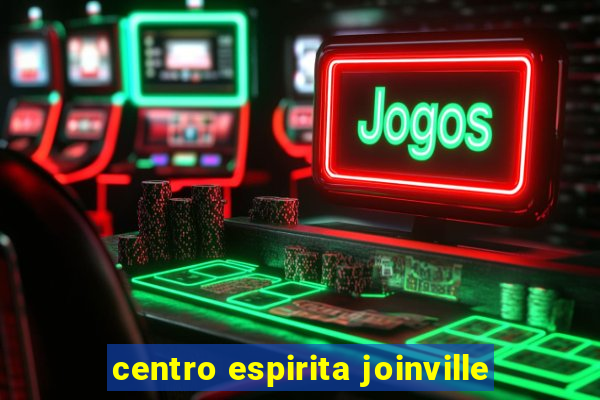 centro espirita joinville