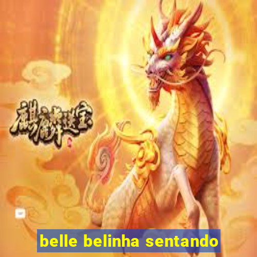 belle belinha sentando