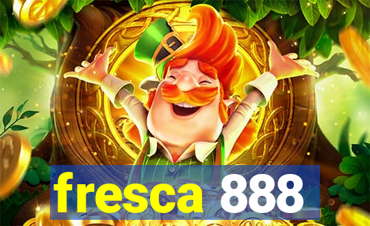 fresca 888