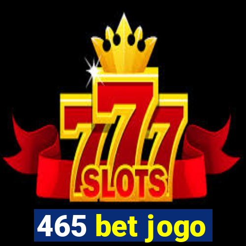 465 bet jogo