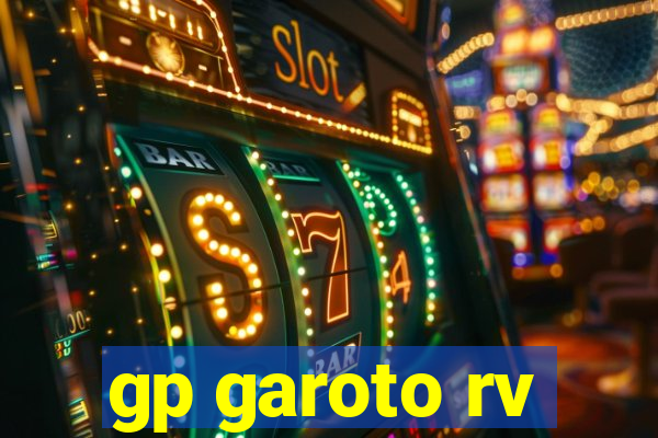 gp garoto rv