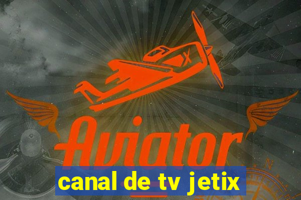 canal de tv jetix