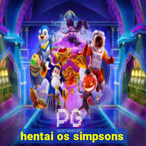 hentai os simpsons