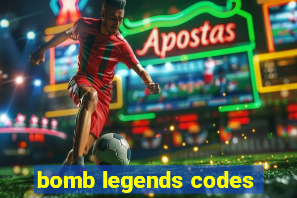 bomb legends codes