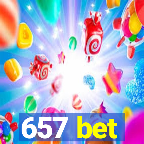 657 bet