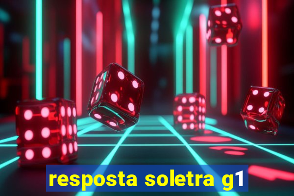 resposta soletra g1