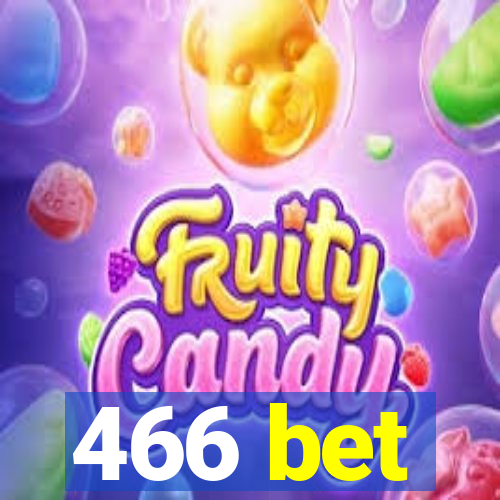 466 bet