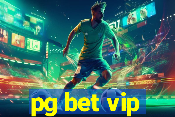 pg bet vip