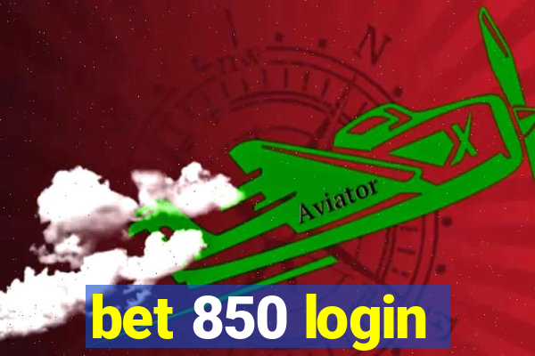 bet 850 login