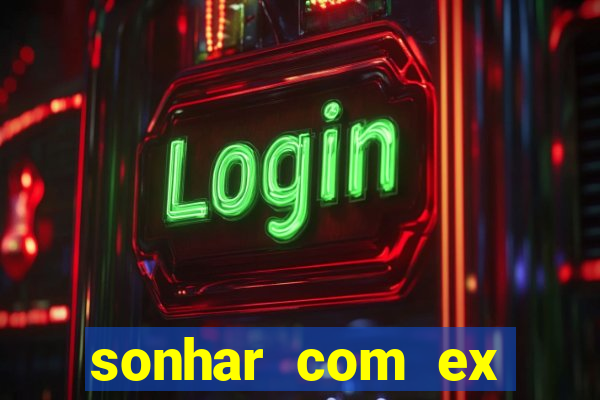 sonhar com ex colega de trabalho