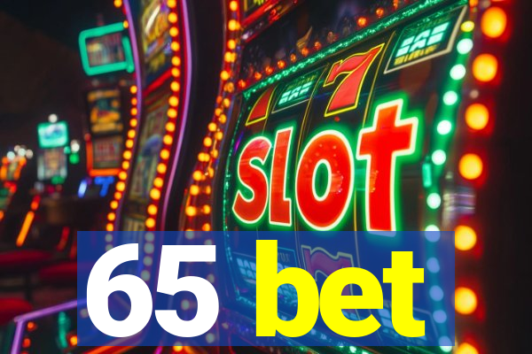 65 bet