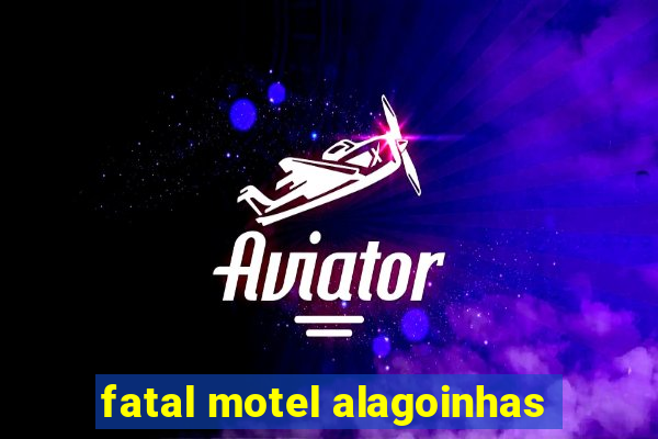 fatal motel alagoinhas