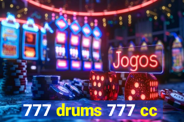 777 drums 777 cc