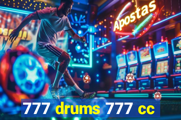 777 drums 777 cc