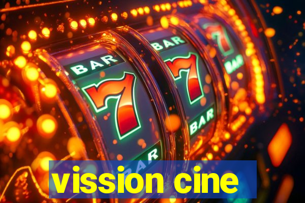 vission cine