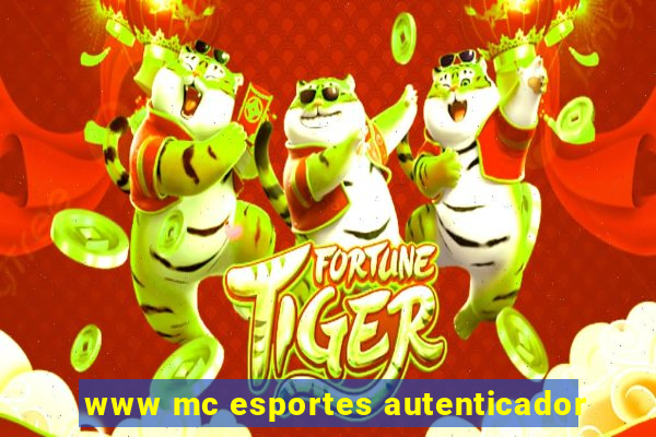 www mc esportes autenticador