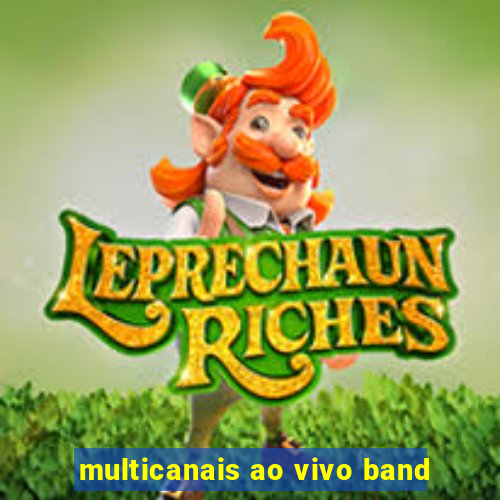 multicanais ao vivo band