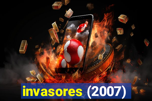 invasores (2007)