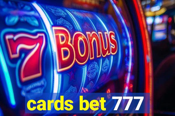 cards bet 777