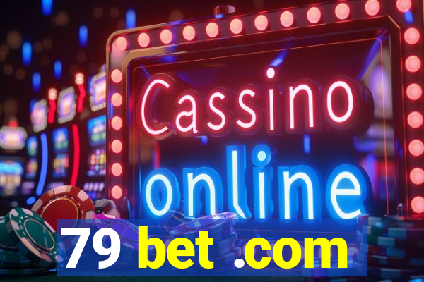 79 bet .com