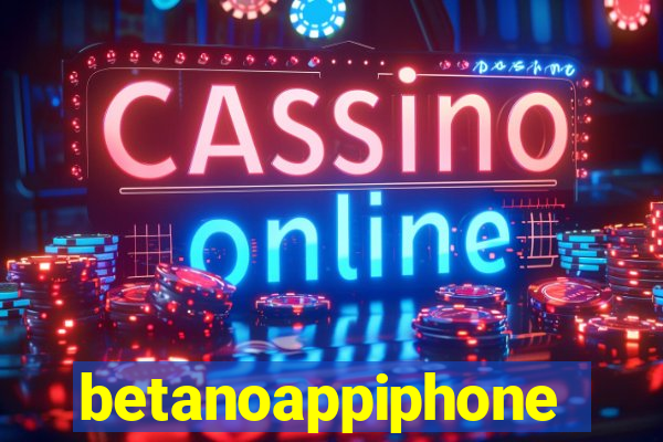 betanoappiphone