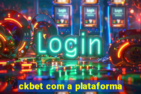 ckbet com a plataforma