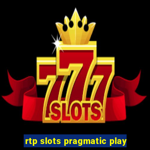 rtp slots pragmatic play