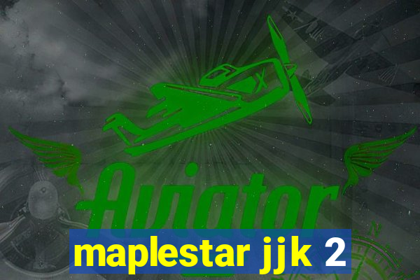 maplestar jjk 2