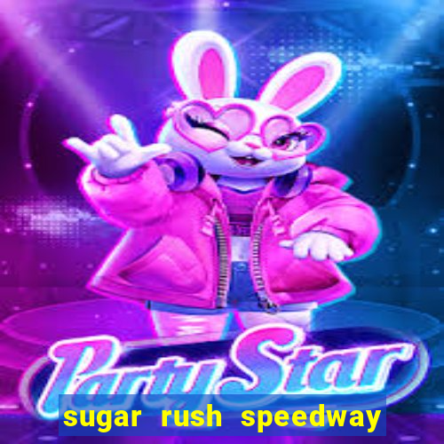 sugar rush speedway download android