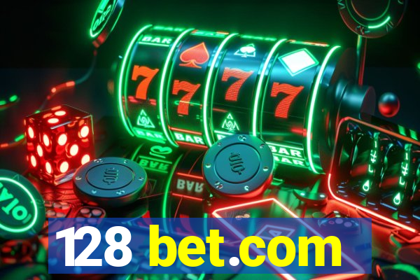 128 bet.com