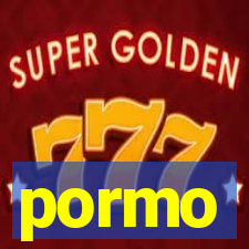 pormo