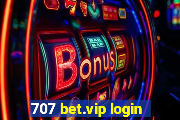 707 bet.vip login