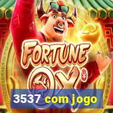 3537 com jogo