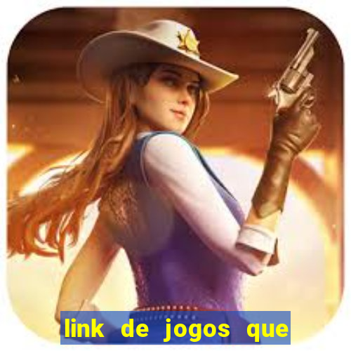 link de jogos que ganha dinheiro